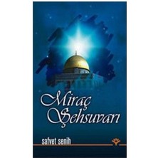 Miraç Şehsuvarı - Safvet Senih
