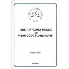 Adli Tıp Hizmet Modeli ve Insan Gücü Palanlaması Adli Tıp Uzmanları