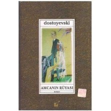 Amcanın Rüyası - Dostoyevski