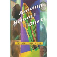 Arriving Before I Start Celebrate Reading Grade 6 Level E