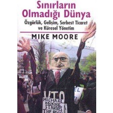 Sınırların Olmadığı Dünya; Özgürlük, Gelişim, Serbest Ticaret ve Küresel Yönetim