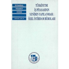 Türkiye'de Iş Piyasasının Yeniden Yapılanması Özel Istihdam Büroları - Nusret Ekin
