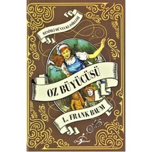 Resimli Dünya Çocuk Klasikleri - Oz Büyücüsü - Lyman Frank Baum (Ciltli)