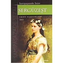 Sergüzeşt - Samipaşazade Sezai (1.baskı)