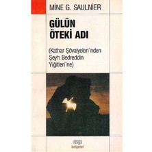 Gülün Öteki Adı - Mine G. Saulnier