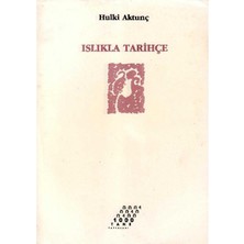 Islıkla Tarihçe - Hulki Aktunç (1.baskı)