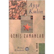 Geniş Zamanlar - Ayşe Kulin