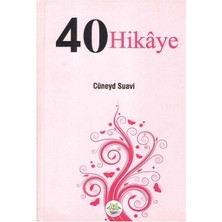 40 Hikaye - Cüneyd Suavi (1.baskı)