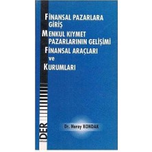 Finansal Pazarlara Giriş Menkul Kıymet Pazarlarının Gelişimi Finansal Araçları ve Kurumları - Dr. Nuray Kondak