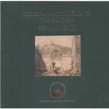 Bir Imparatorluğun Izi Osmangazi -Trace Of An Empire Osmangazi Türkçe ve Ingilizce