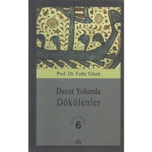 Davet Yolunda Dökülenler