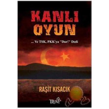Kanlı Oyun; Tsk, Pkk'ya Dur! Dedi