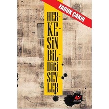 Herkesin Bildiği Şeyler - Faruk Çakır (1.baskı)