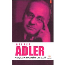Genç Kız Psikolojisi ve Cinselliği - Alfred Adler