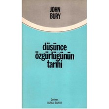 Düşünce Özgürlüğünün Tarihi - John Bury (1.baskı)