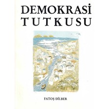 Demokrasi Tutkusu - Fatoş Dilber - Sunuş - Erdal Inönü - Porf.dr. Nurettin Sözen (1.baskı)