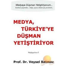 Medya, Türkiye'ye Düşman Yetiştiriyor