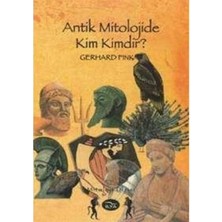 Antik Mitolojide Kim Kimdir? - Gerhard Fink