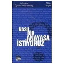 Nasıl Bir Anayasa Istiyoruz