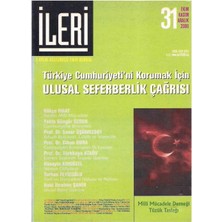 Ileri 3 Aylık Atatürkçü Fikir Dergisi Türkiye Cumhuriyeti'ni Korumak Için Ulusal Seferberlik Çağrısı