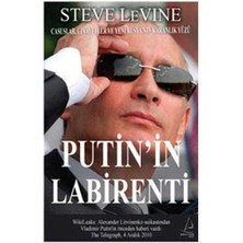Putin'in Labirenti; Casuslar, Cinayetler ve Rusya'nın Karanlık Yüzü - Steve Levine (1.baskı)
