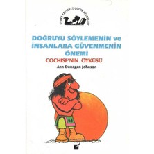 Doğruyu Söylemenin ve Insanlara Güvenmenin Önemi (Cochise'nin Öyküsü)