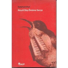 Haydi Düş Önüme Serçe