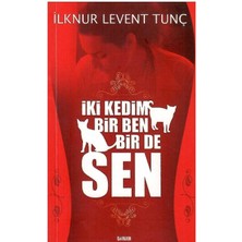 Iki Kedim Bir Ben Bir De Sen - Ilknur Levent Tunç - Ithaflı - (1.baskı)