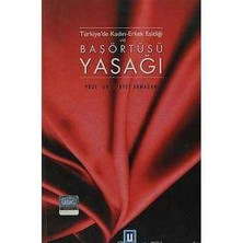 Türkiye'de Kadın-Erkek Eşitliği ve Başörtüsü Yasağı (Imzalı) Servet Armağan