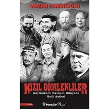 Kızıl Gömlekliler Gayrinizami Savaşın Dünyaca Ünlü Şefleri - Osman Pamukoğlu (1.baskı)