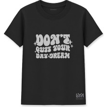 Don't Quit Your Dry Dream Kadın Basic Siyah Tişört