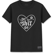 Let That Sht Go Kadın Basic Siyah Tişört