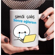 Şimdi Çalış Sonra Gülümse Baskılı Kupa Bardak Beyaz