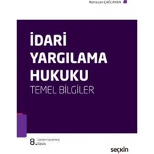 İdarî Yargılama Hukuku (Temel Bilgiler)