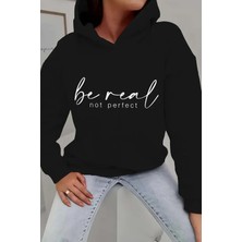 Be Real Ön Yazı Baskılı Içi Pamuklu Unisex Sweatshirt
