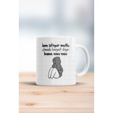 Ben Istiyor Mutlu Olmak Hayat Diyor Bana Nau Nau Kupa Bardak