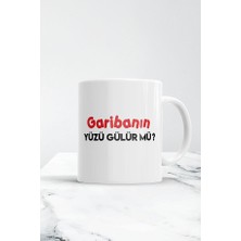 Garibanın Yüzü Gülür Mü Kupa Bardak