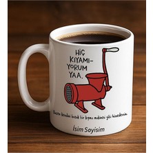 Komik - Esprili Kupa Bardak Hiç Kıyamıyorum Ya Tasarımlı Komik Kupa Bardak