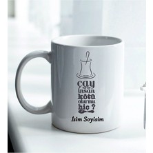 Komik - Esprili Kupa Çay Veren Insan Kötü Olurmu Hiç Tasarımlı Komik Kupa Bardak