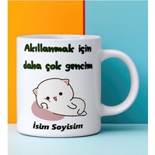 Komik - Esprili Kupa Bardak Akıllanmak Için Daha Çok Gencim Tasarımlı Komik Kupa Bardak