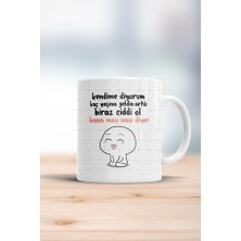 Kendime Diyorum Biraz Ciddi Ol Bana Nau Nau Diyor Kupa Bardak