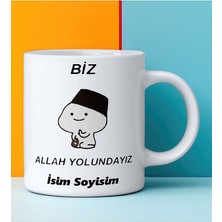 Komik - Esprili Kupa Biz Allah Yolundayız Tasarımlı Komik Kupa Bardak