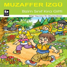 Bizim Sınıf Kıra Gitti / Ilk Okuma Dizisi