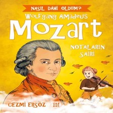 Nasıl Dahi Oldum? - Mozart - Notaların Şairi