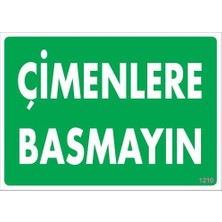 Çimlere Basmayın Uyarı Levhası 25X35 KOD:1210