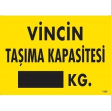 Vincin Taşıma Kapasitesi Uyarı Levhası 25X35 KOD:1330