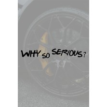 Why So Serious Sticker Motor, Kask, Laptop, Araba Sticker