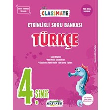 4. Sınıf Classmate Türkçe Etkinlikli Soru Bankası / Kolektif / Okyanus Yayınları / 9786052286210