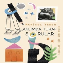 Aklımda Tuhaf Sorular (Çocuklar Için Denemeler)