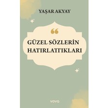 Güzel Sözlerin Hatırlattıkları
